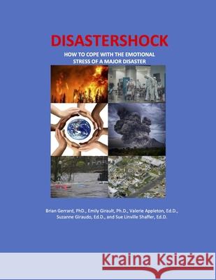 Disastershock: How to Cope with the Emotional Stress of a Major Disaster Emily Girault Valerie Appleton Suzanne Giraudo 9781952741234 R. R. Bowker - książka