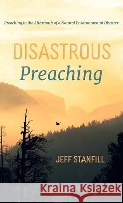 Disastrous Preaching Jeff Stanfill 9781666725599 Wipf & Stock Publishers - książka