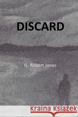 Discard G. Robert Jones 9780557707775 Lulu.com - książka