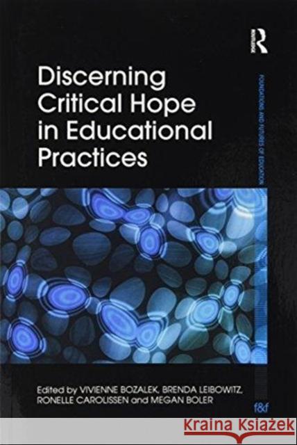 Discerning Critical Hope in Educational Practices Vivienne Bozalek Brenda Leibowitz Ronelle Carolissen 9781138090071 Routledge - książka