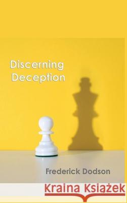 Discerning Deception Frederick Dodson 9781304584618 Lulu.com - książka