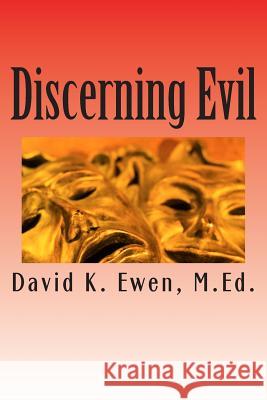 Discerning Evil David K. Ewe 9781515287001 Createspace - książka