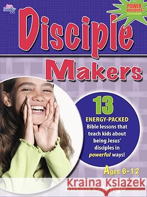 Disciple Makers Susan L. Lingo 9780976069669 Susan Lingo Books - książka