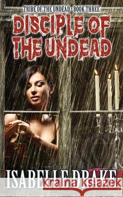 Disciple of the Undead Isabelle Drake 9781626016422 Riverdale Avenue Books - książka