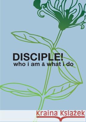 Disciple!: Who I am. What I do. Reed, Jerry 9781916417113 Creed Espana - książka
