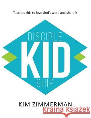 Disciplekidship Kim Zimmerman 9781539010425 Createspace Independent Publishing Platform - książka