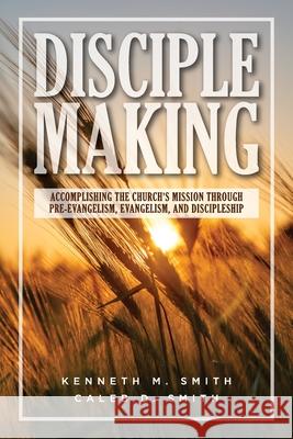 Disciplemaking Kenneth Smith 9781633574007 New Harbor Press - książka