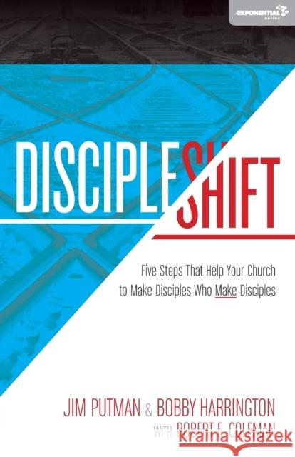 Discipleshift: Five Steps That Help Your Church to Make Disciples Who Make Disciples Putman, Jim 9780310492627 Zondervan - książka