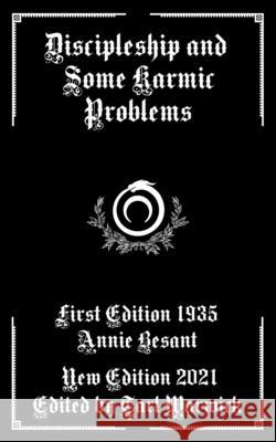Discipleship And Some Karmic Problems Annie Besant, Tarl Warwick 9798530457920 Independently Published - książka