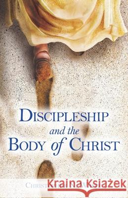 Discipleship and the Body of Christ White, Christopher N. 9780913926079 Thomas E. Lowe, Ltd. - książka