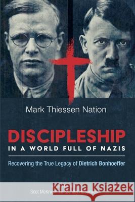 Discipleship in a World Full of Nazis Mark Thiessen Nation Scot McKnight Stanley Hauerwas 9781725295087 Cascade Books - książka