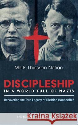 Discipleship in a World Full of Nazis Mark Thiessen Nation Scot McKnight Stanley Hauerwas 9781725295094 Cascade Books - książka