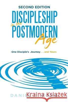 Discipleship in the Postmodern Age Daniel L. Kohn 9781664126336 Xlibris Us - książka