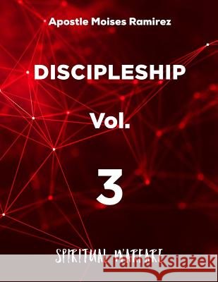 Discipleship: Spiritual Warfare Moises Ramirez 9781724626257 Createspace Independent Publishing Platform - książka