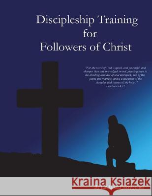 Discipleship Training for Followers of Christ Linda Jones Jerry Jones 9781721717095 Createspace Independent Publishing Platform - książka