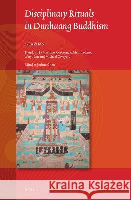 Disciplinary Rituals in Dunhuang Buddhism Ru Zhan Jinhua Chen 9789004514072 Brill - książka