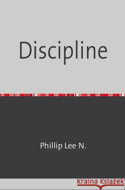 Discipline N, Phillip Lee 9783750207745 epubli - książka