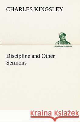 Discipline and Other Sermons Charles Kingsley 9783849188719 Tredition Classics - książka