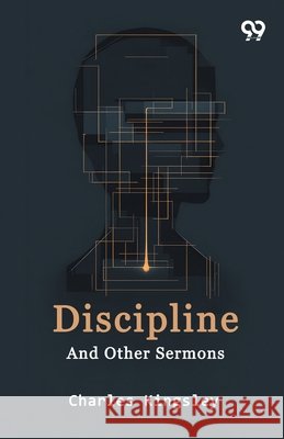 Discipline And Other Sermons Kingsley, Charles 9789376806553 Double 9 Books - książka