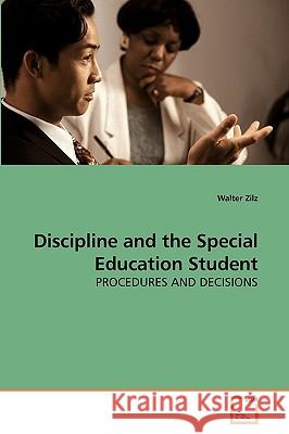 Discipline and the Special Education Student Walter Zilz 9783639226874 VDM Verlag - książka
