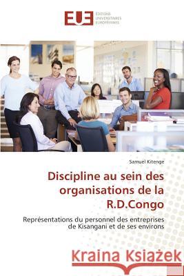 Discipline Au Sein Des Organisations de la R.D.Congo Kitenge-S 9783841671363 Editions Universitaires Europeennes - książka