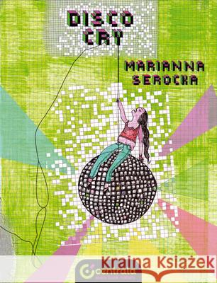 Disco Cry Serocka, Marianna 9780993395130 Centrala - książka