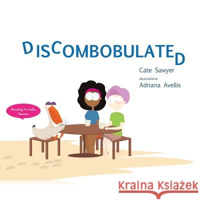 Discombobulated: Fun With Phonetics Sawyer, Cate 9780987190987 Hawkeye Publishing Pty Ltd - książka