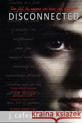 Disconnected J. Cafesin 9780692248959 Entropy Press - książka