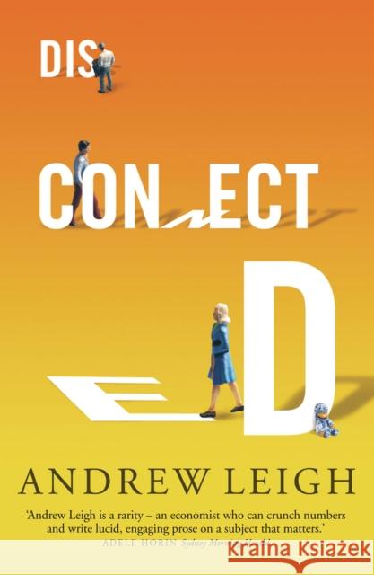Disconnected Andrew Leigh 9781742231532 University of New South Wales Press - książka