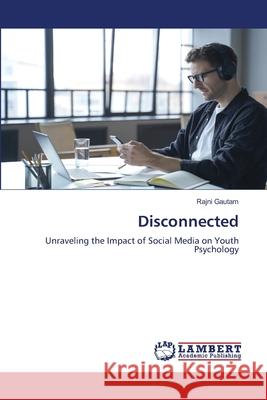Disconnected Rajni Gautam 9786207841585 LAP Lambert Academic Publishing - książka