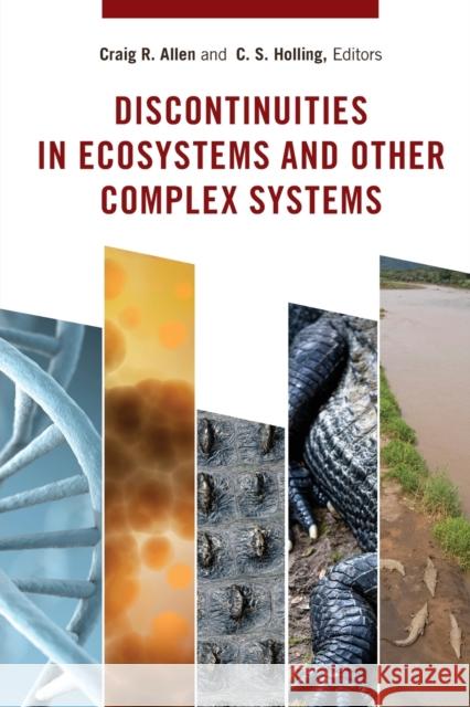 Discontinuities in Ecosystems and Other Complex Systems Craig R. Allen C. S. Holling 9780231144452 Columbia University Press - książka