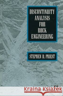 Discontinuity Analysis for Rock Engineering S. D. Priest 9780412476006 Chapman & Hall - książka