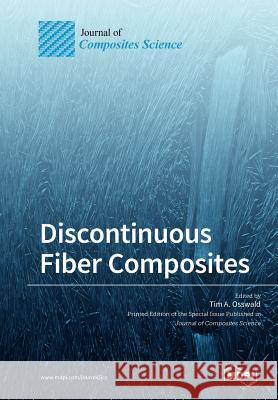 Discontinuous Fiber Composites Tim A. Osswald 9783038974918 Mdpi AG - książka