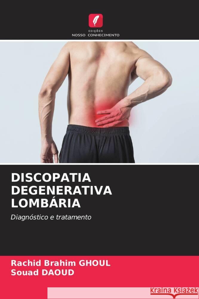 Discopatia Degenerativa Lomb?ria Rachid Brahim Ghoul Souad Daoud 9786207295524 Edicoes Nosso Conhecimento - książka