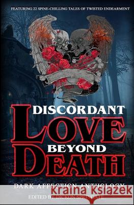 Discordant Love Beyond Death Dickon Springate Jonathan Oliver 9781645707233 Beyond Death Publishing Ltd - książka