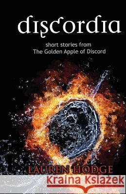 Discordia: Short Stories from The Golden Apple of Discord Blakely, Shelby 9781499389395 Createspace - książka