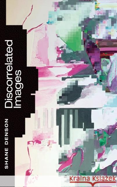 Discorrelated Images Shane Denson 9781478009856 Duke University Press - książka