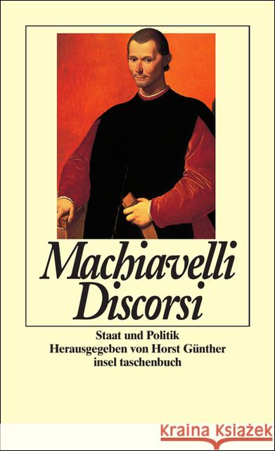 Discorsi : Staat und Politik Machiavelli, Niccolò Günther, Horst  9783458342519 Insel, Frankfurt - książka