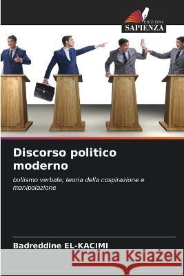 Discorso politico moderno Badreddine El-Kacimi   9786205921661 Edizioni Sapienza - książka