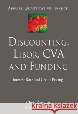 Discounting, LIBOR, CVA and Funding: Interest Rate and Credit Pricing Kenyon, C. 9781137268518 PALGRAVE MACMILLAN - książka