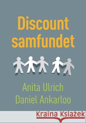 Discountsamfundet Anita Ulrich Daniel Ankarloo 9788743085218 Books on Demand - książka