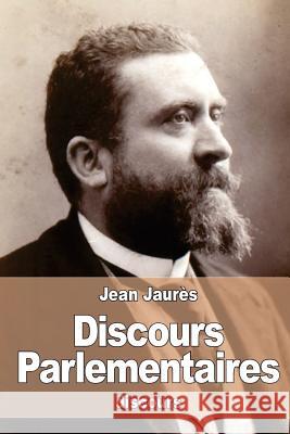 Discours Parlementaires Jean Jaures 9781522806158 Createspace Independent Publishing Platform - książka