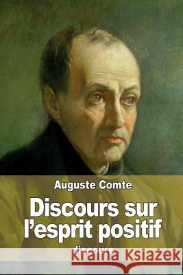 Discours sur l'esprit positif: suivi de cinq documents annexes Comte, Auguste 9781515372646 Createspace - książka