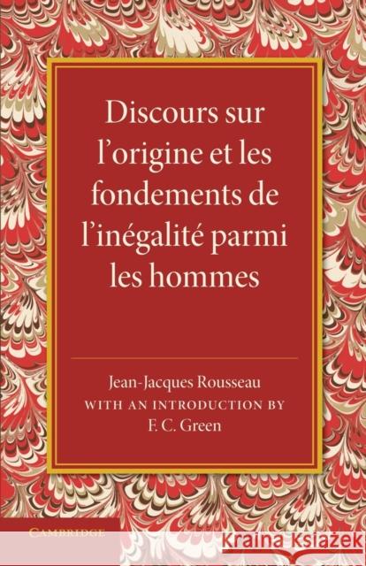 Discours Sur L'Origine Et Les Fondements de L'Inegalite Parmi Les Hommes Rousseau, Jean-Jacques 9781107429512 Cambridge University Press - książka