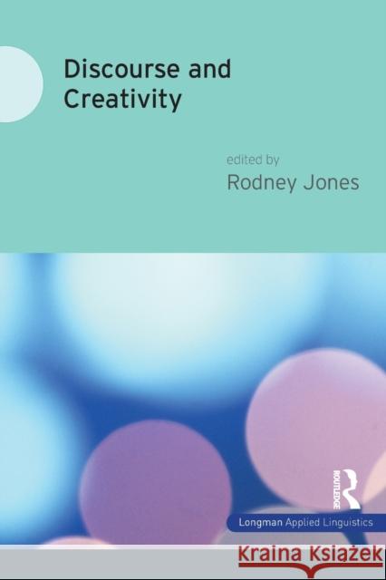 Discourse and Creativity Rodney Jones 9781408251881  - książka