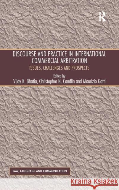 Discourse and Practice in International Commercial Arbitration: Issues, Challenges and Prospects Candlin, Christopher N. 9781409432319 Ashgate Publishing Limited - książka