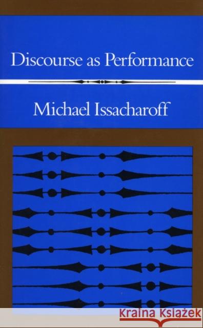Discourse as Performance Michael Issacharoff 9780804717090 Stanford University Press - książka