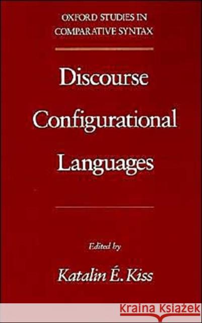 Discourse Configurational Languages Katalin E. Kiss 9780195088342 Oxford University Press - książka