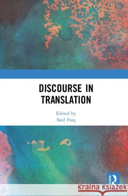 Discourse in Translation Said Faiq 9781138298163 Routledge - książka