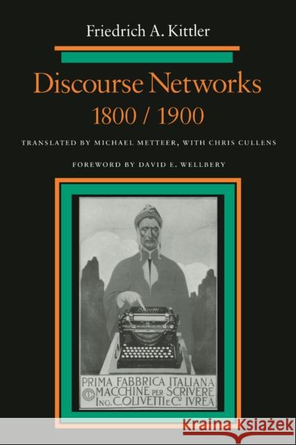 Discourse Networks, 1800/1900 Friedrich A. Kittler 9780804720991 Stanford University Press - książka
